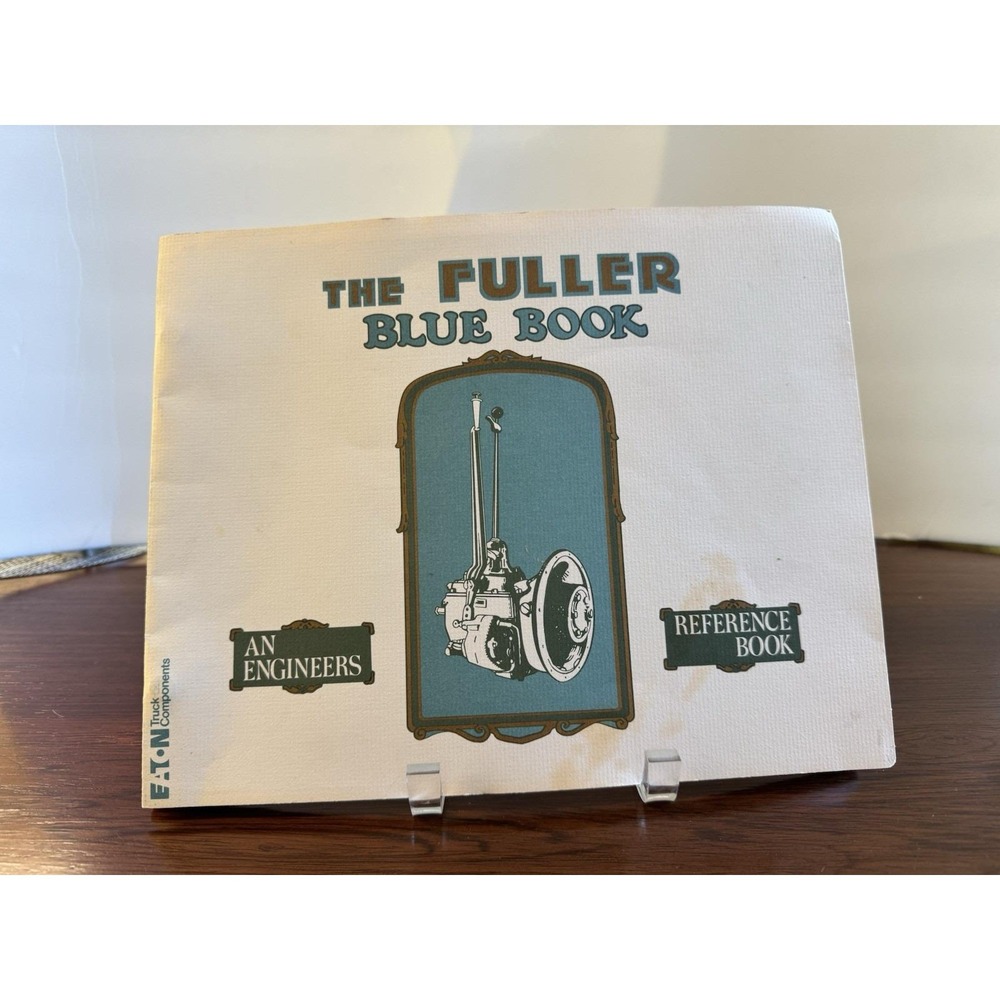 Rare Fuller Blue Book Engineers Manual Eaton Transmission Reference Reprint 1981